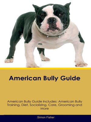 cover image of American Bully Guide  American Bully Guide Includes